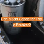 Can a Bad Capacitor Trip a Breaker?