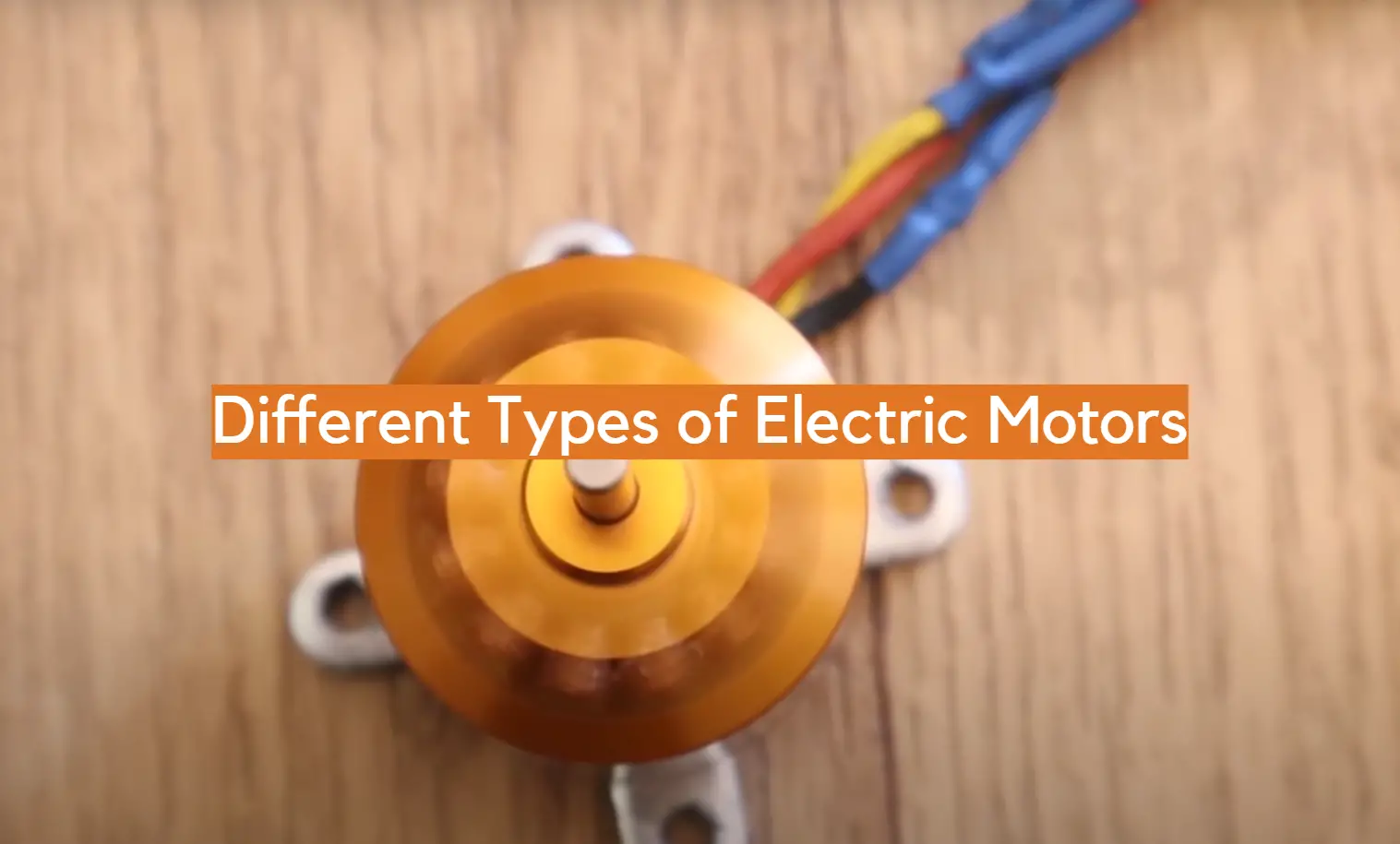Different Types of Electric Motors