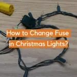 How to Change Fuse in Christmas Lights?