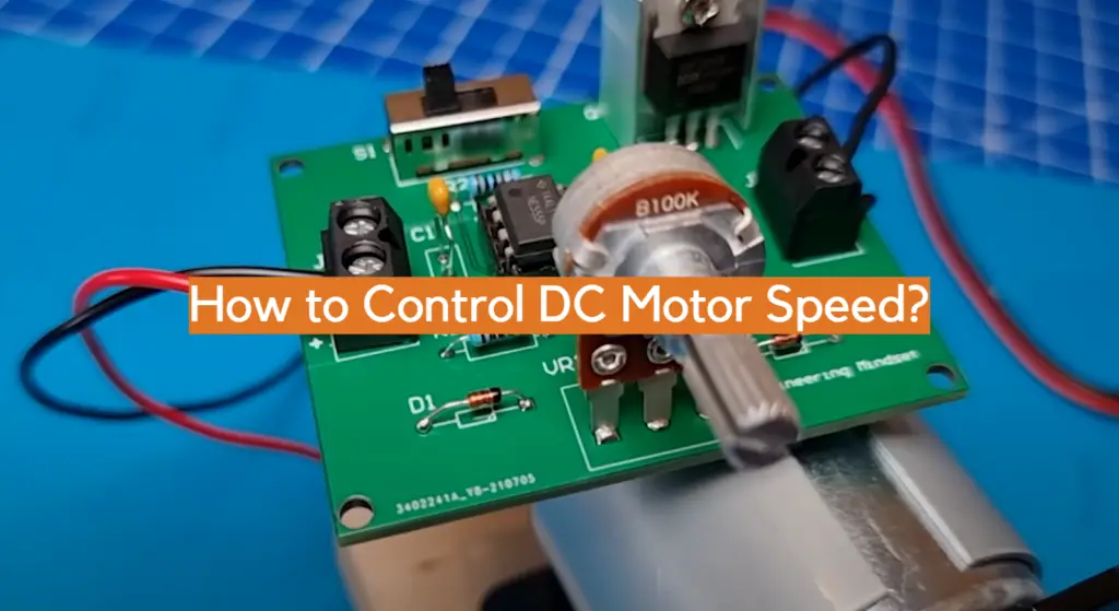 How to Control DC Motor Speed? - ElectronicsHacks