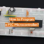 How to Program a PIC Microcontroller?