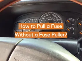 How to Pull a Fuse Without a Fuse Puller?