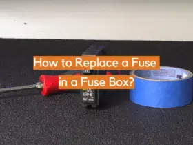 How to Replace a Fuse in a Fuse Box?