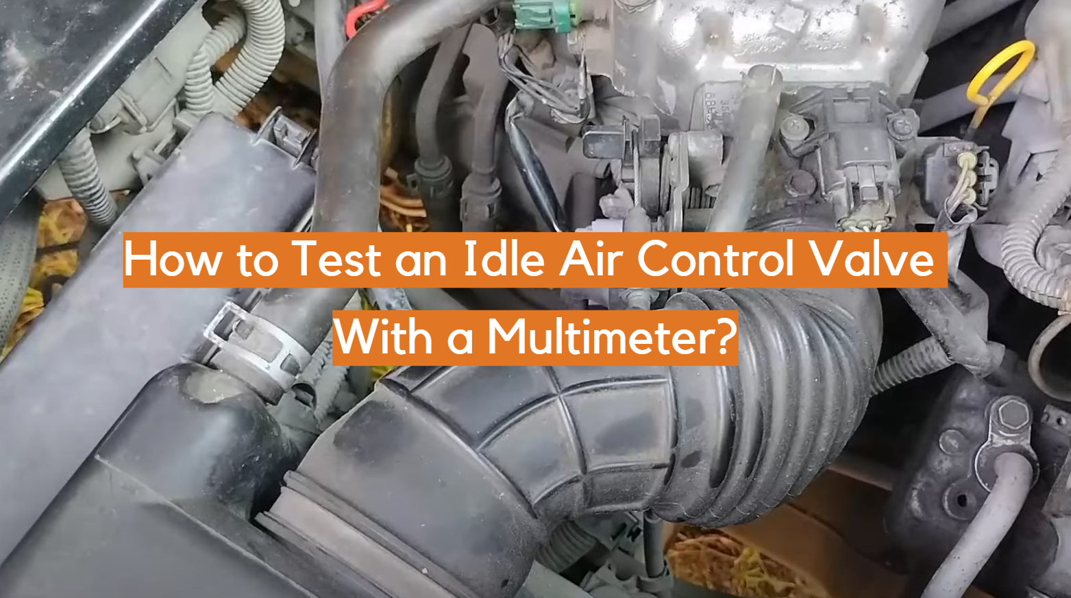 How To Test An Idle Air Control Valve With A Multimeter ElectronicsHacks How To Test An Idle Air Control Valve With A Multimeter ElectronicsHacks