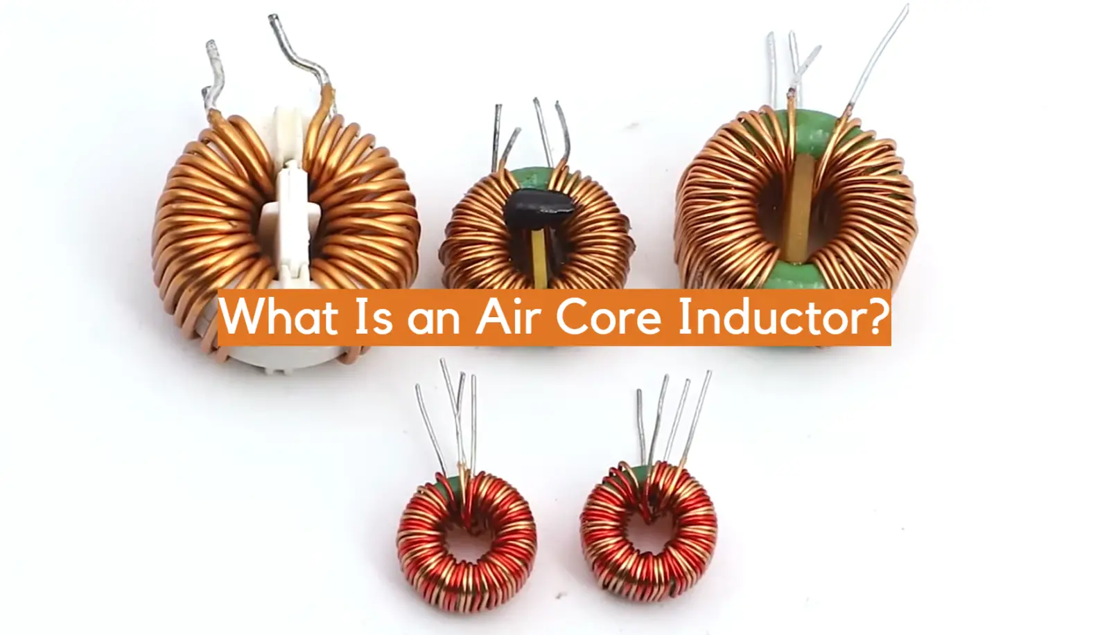 What Is an Air Core Inductor?