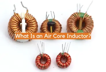 What Is an Air Core Inductor?