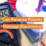 Can Reverse Polarity Damage Electronics?