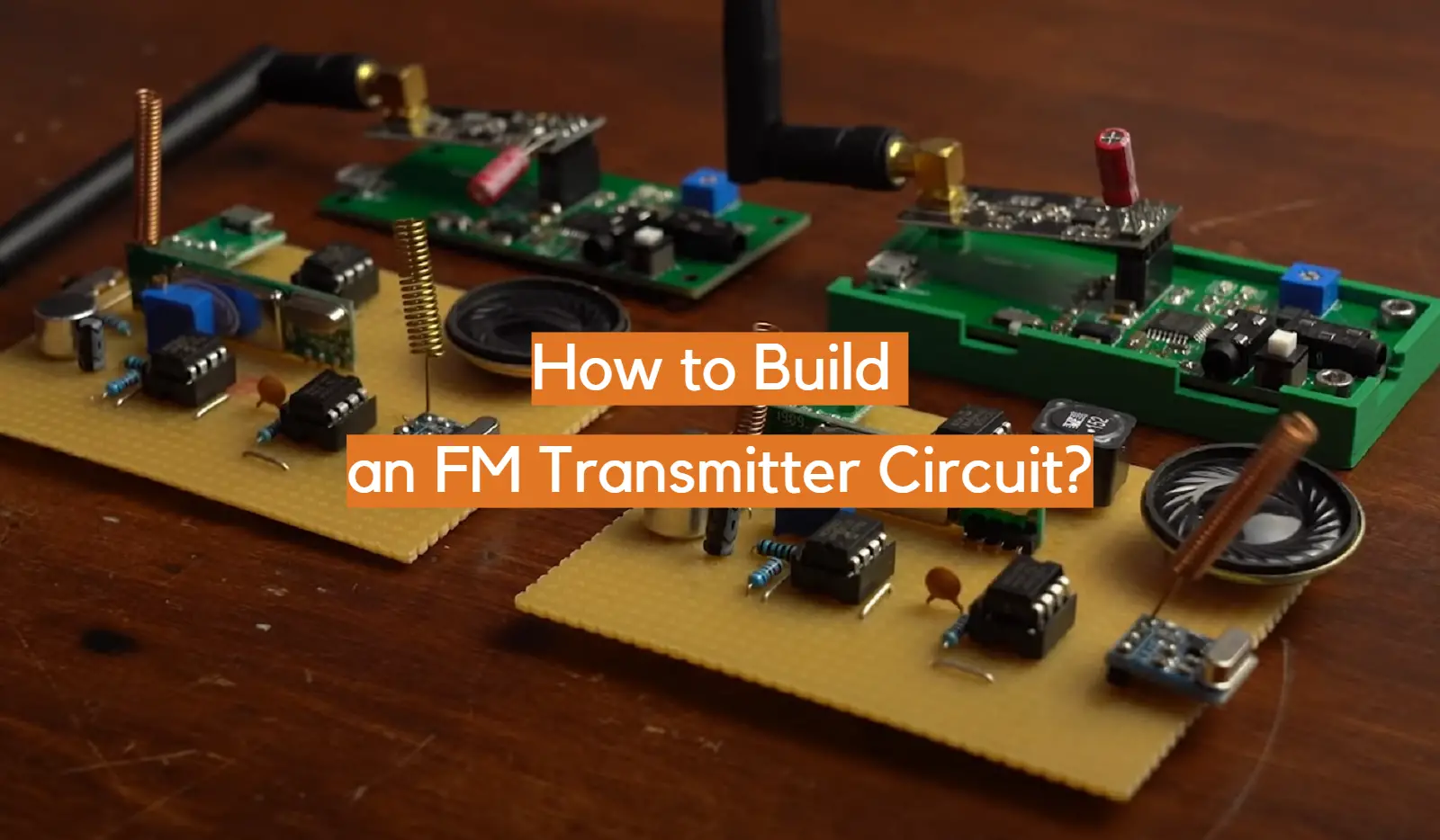 How to Build an FM Transmitter Circuit?