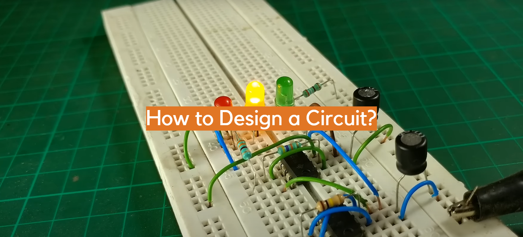 How to Design a Circuit? - ElectronicsHacks