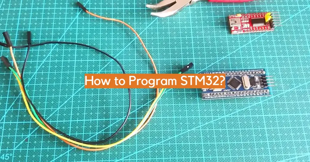 How to Program STM32? - ElectronicsHacks