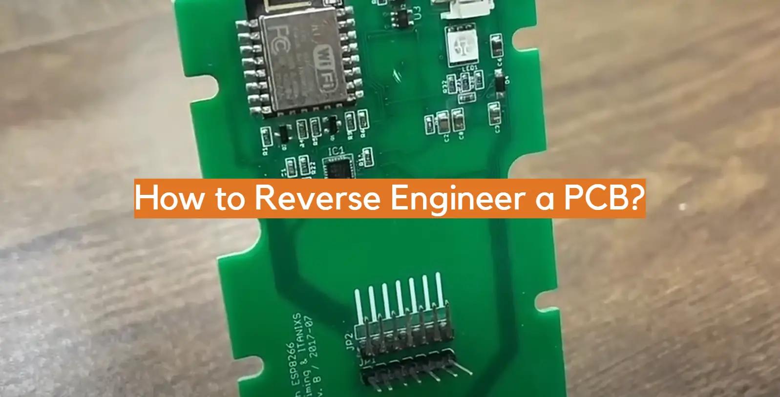 How to Reverse Engineer a PCB?