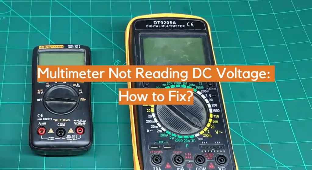 Multimeter Not Reading DC Voltage: How to Fix? - ElectronicsHacks