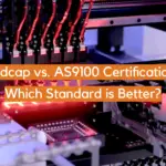 Nadcap vs. AS9100 Certification: Which Standard is Better?