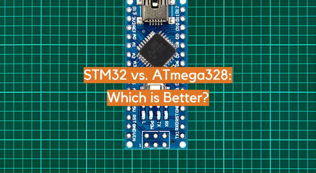 STM32 Vs. ATmega328: Which Is Better? - ElectronicsHacks