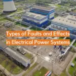 Types of Faults and Effects in Electrical Power Systems