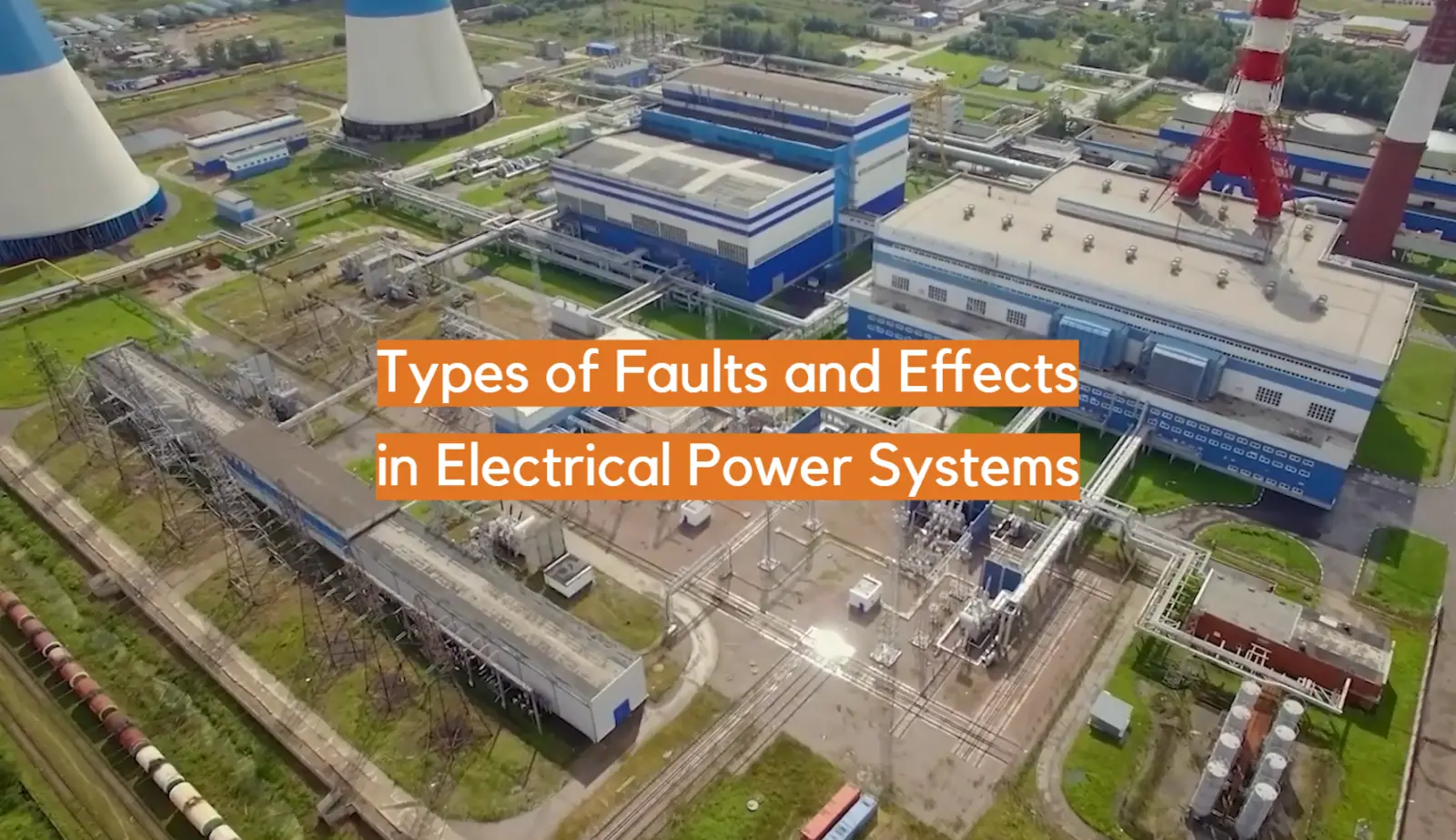 Types of Faults and Effects in Electrical Power Systems