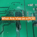 What Are Vias on a PCB?