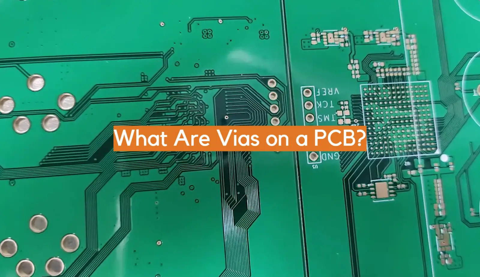 What Are Vias on a PCB?