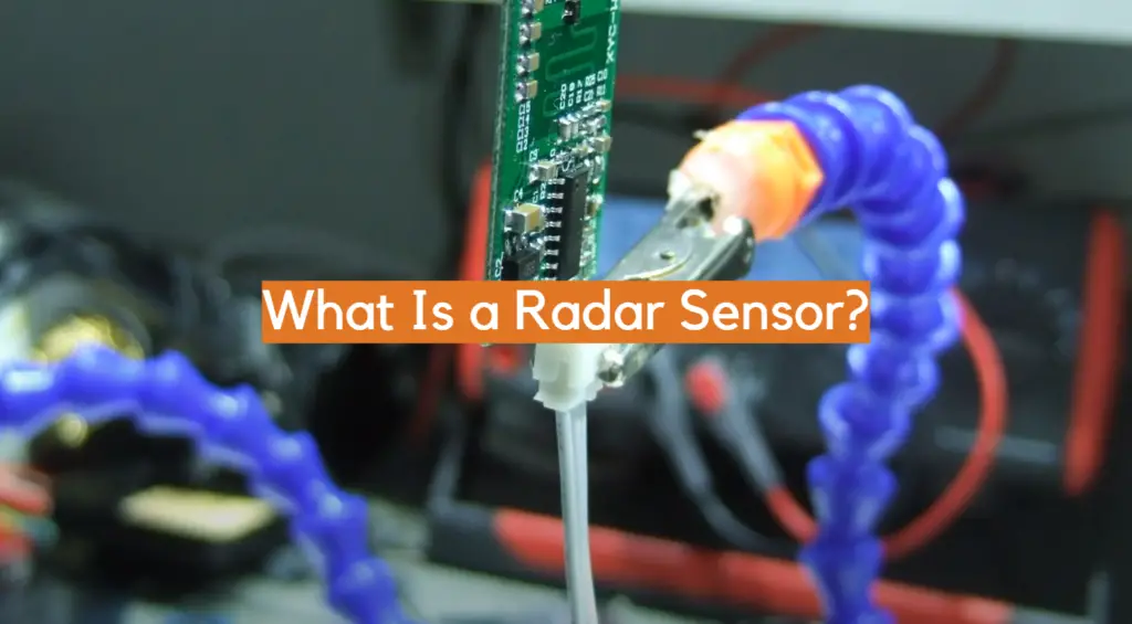 What Is a Radar Sensor? ElectronicsHacks