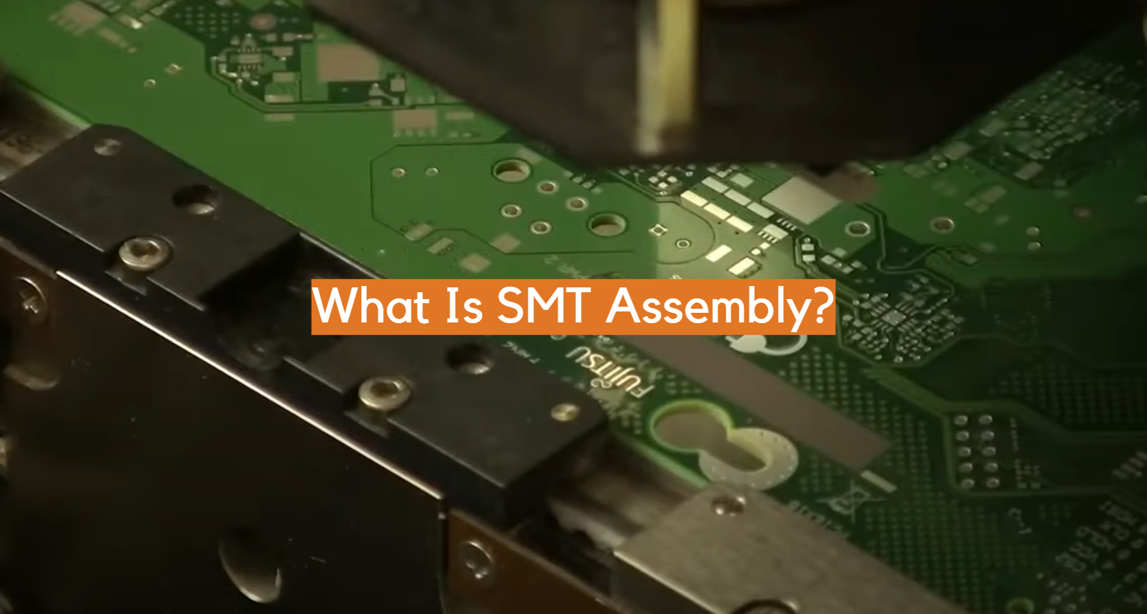 What Is SMT Assembly? - ElectronicsHacks