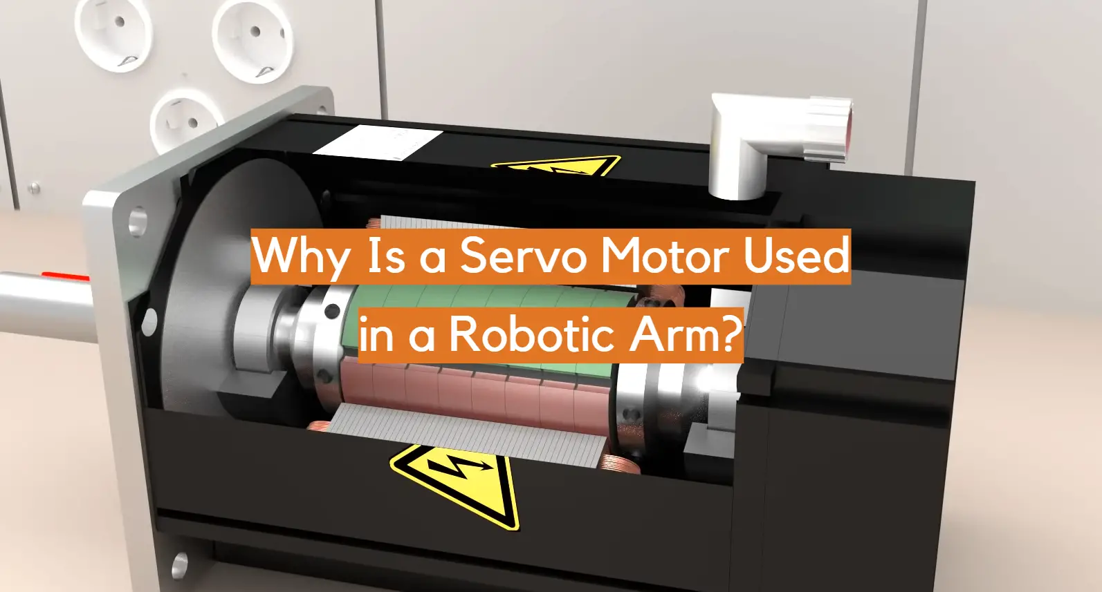 Why Is a Servo Motor Used in a Robotic Arm?