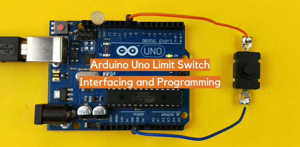 Arduino Uno Limit Switch Interfacing and Programming - ElectronicsHacks