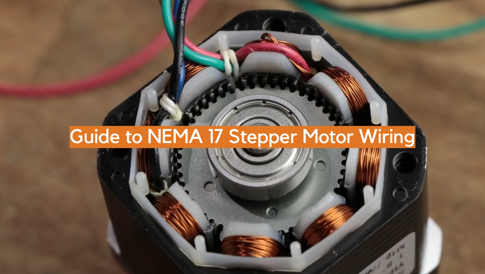 Guide to NEMA 17 Stepper Motor Wiring