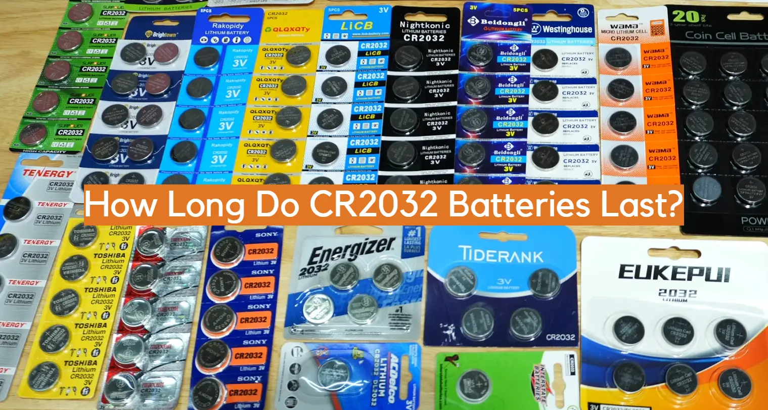 How Long Do CR2032 Batteries Last?