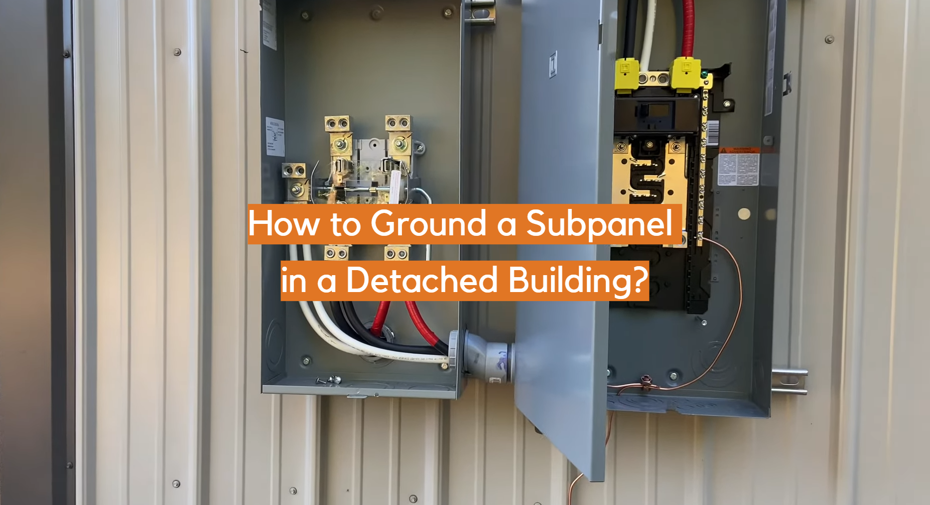 How To Ground A Subpanel In A Detached Building Electronicshacks