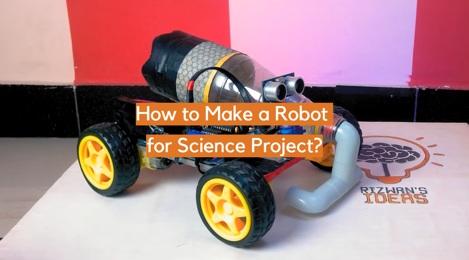 How to Make a Robot for Science Project?