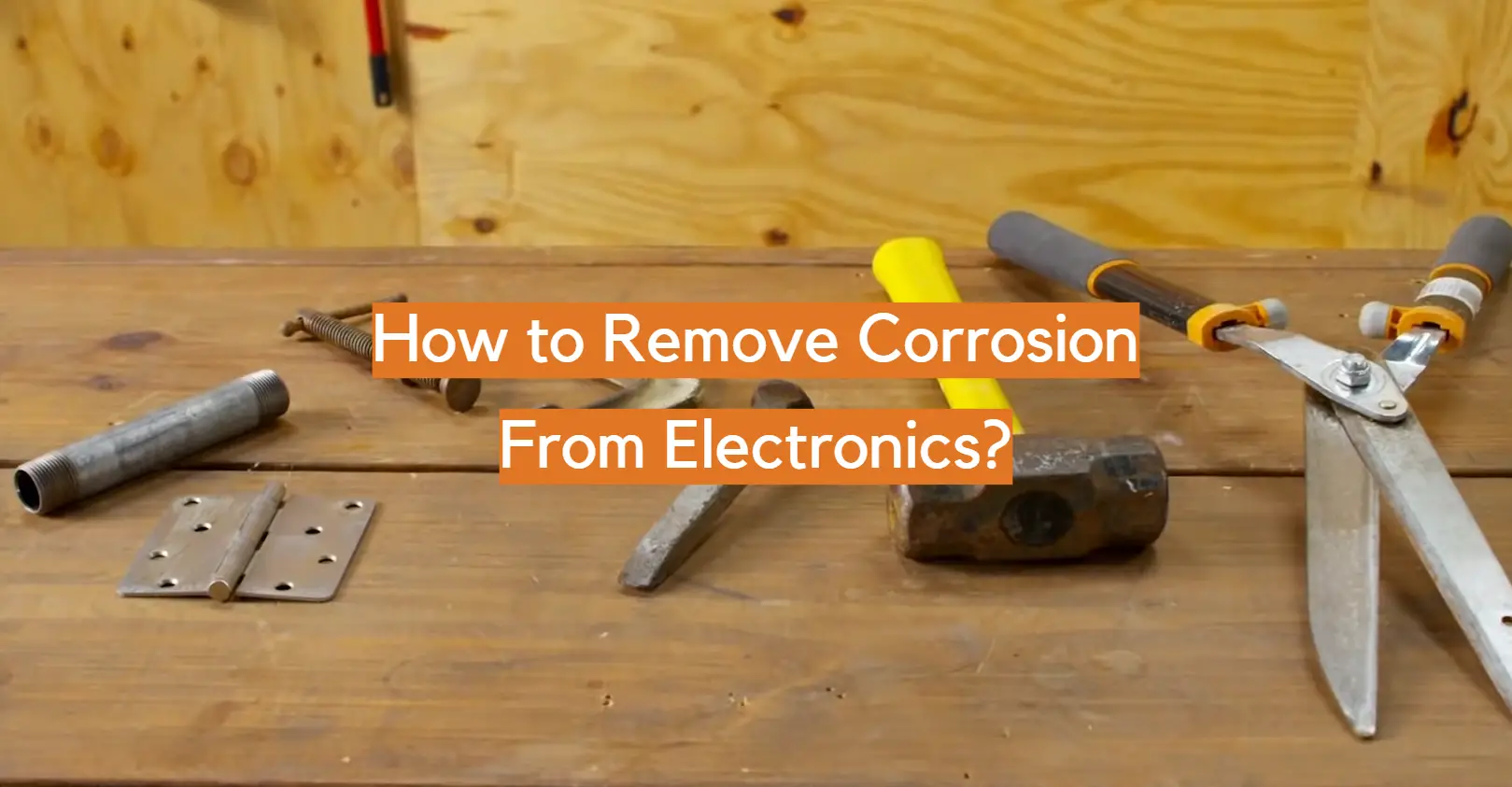 How to Remove Corrosion From Electronics?