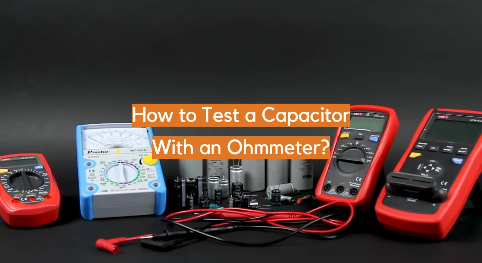 How to Test a Capacitor With an Ohmmeter?