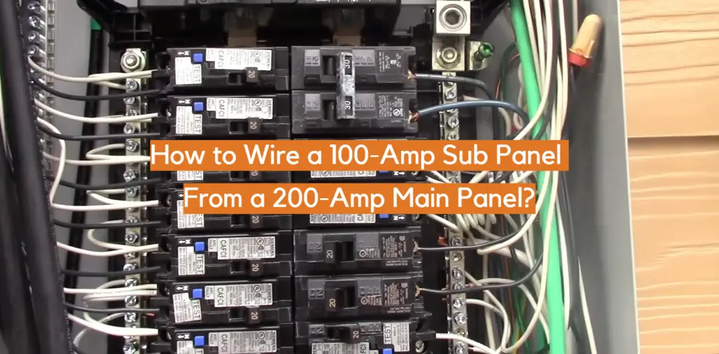 How to Wire a 100-Amp Sub Panel From a 200-Amp Main Panel ...