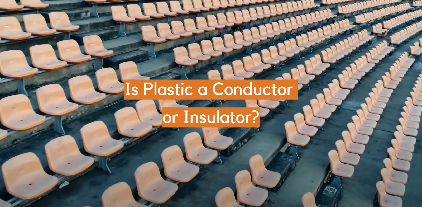 Is Plastic a Conductor or Insulator?