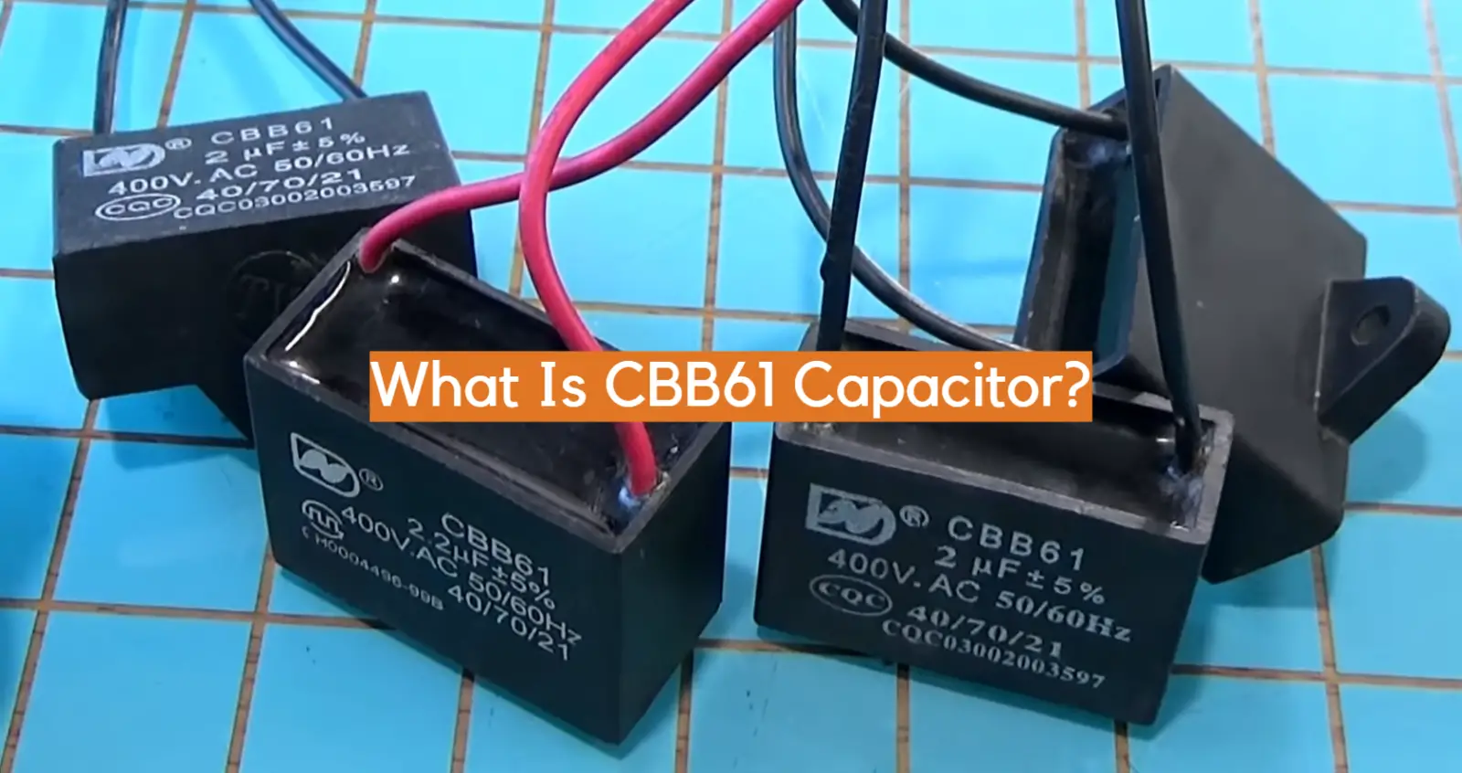 What Is CBB61 Capacitor?