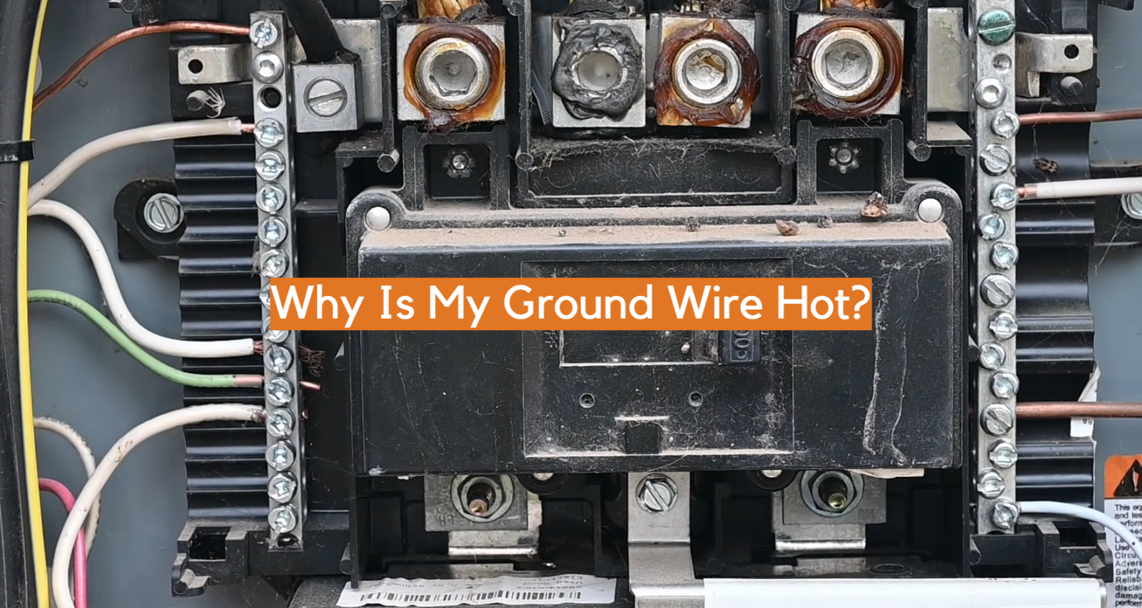 Why Is My Ground Wire Hot?