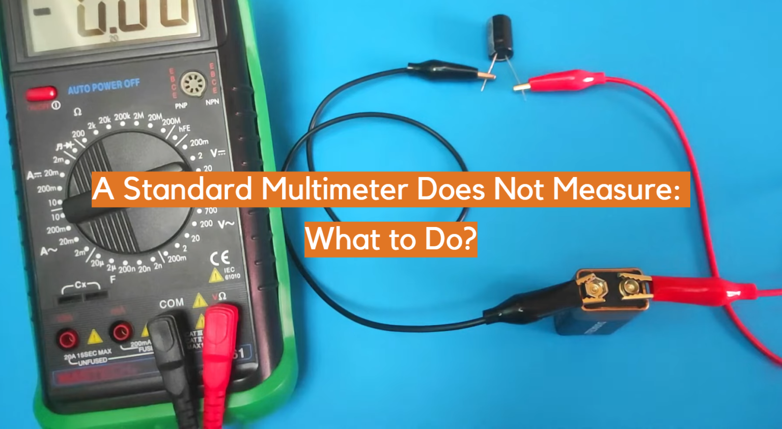 A Standard Multimeter Does Not Measure: What to Do? - ElectronicsHacks