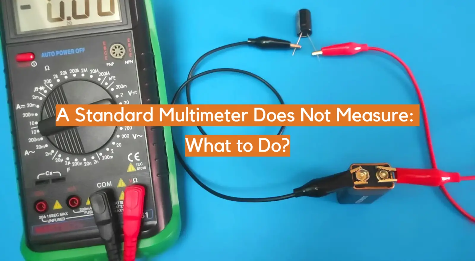 A Standard Multimeter Does Not Measure: What to Do?
