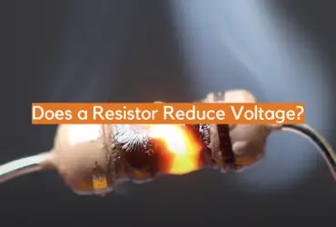 Does a Resistor Reduce Voltage?