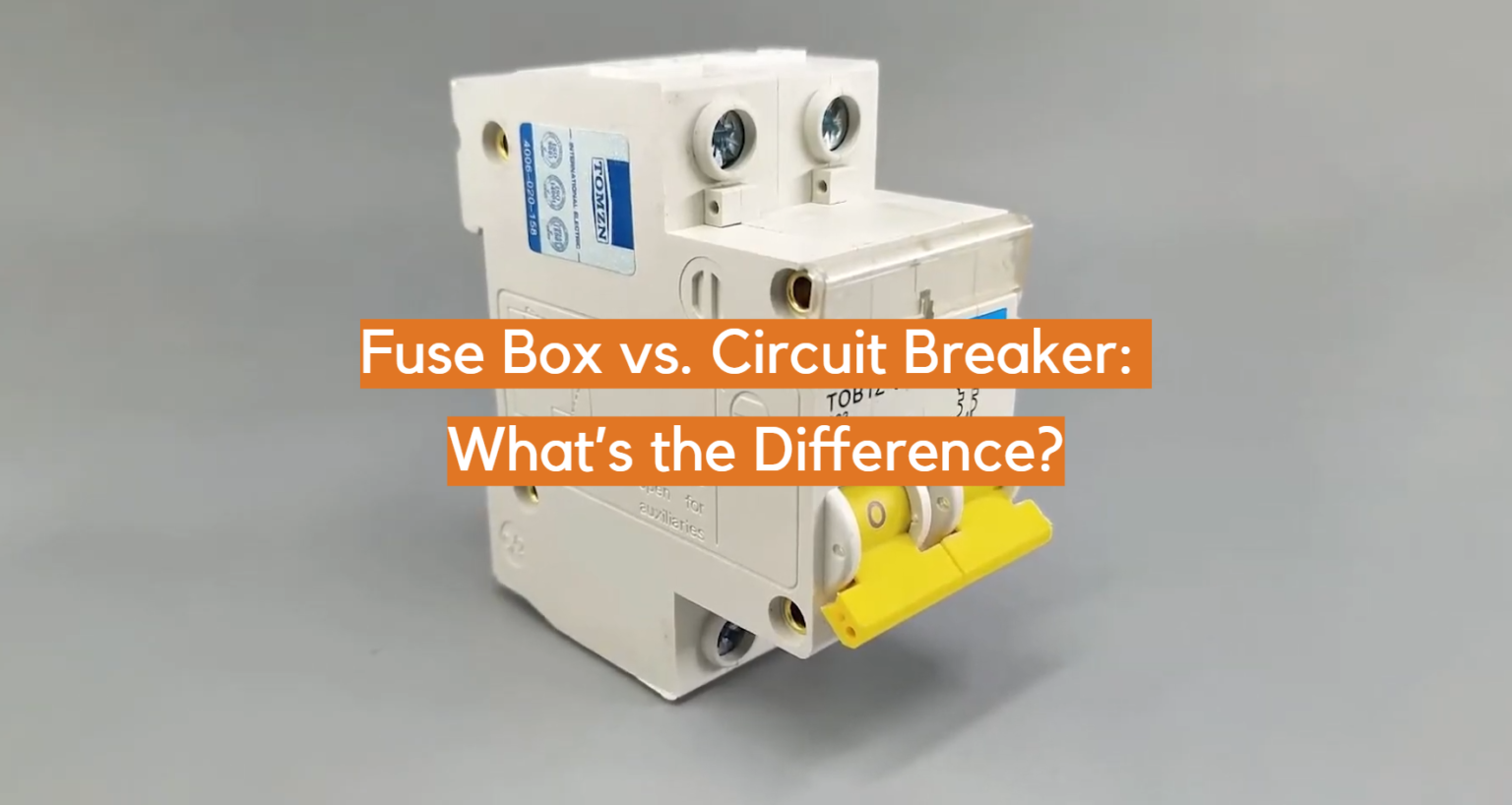 Fuse Box vs. Circuit Breaker What’s the Difference? ElectronicsHacks
