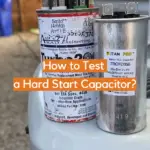 How to Test a Hard Start Capacitor?