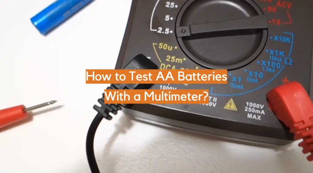 How to Test AA Batteries With a Multimeter? ElectronicsHacks How to Test AA Batteries With a Multimeter? ElectronicsHacks