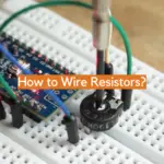 How to Wire Resistors?