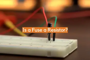 Is a Fuse a Resistor?