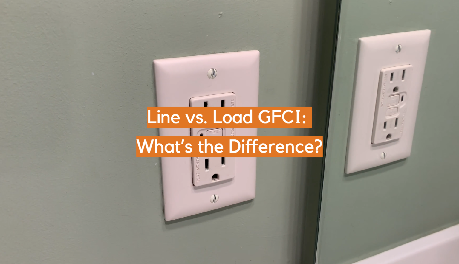 Line Vs Load Gfci Whats The Difference Electronicshacks