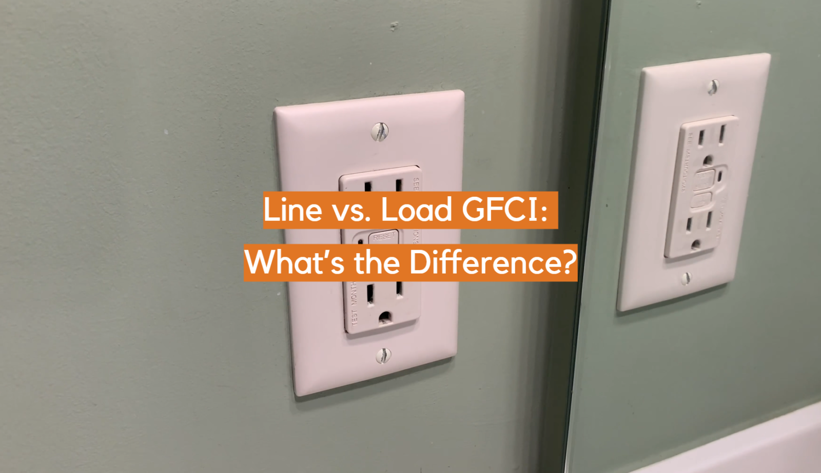 Line vs. Load GFCI: What’s the Difference?