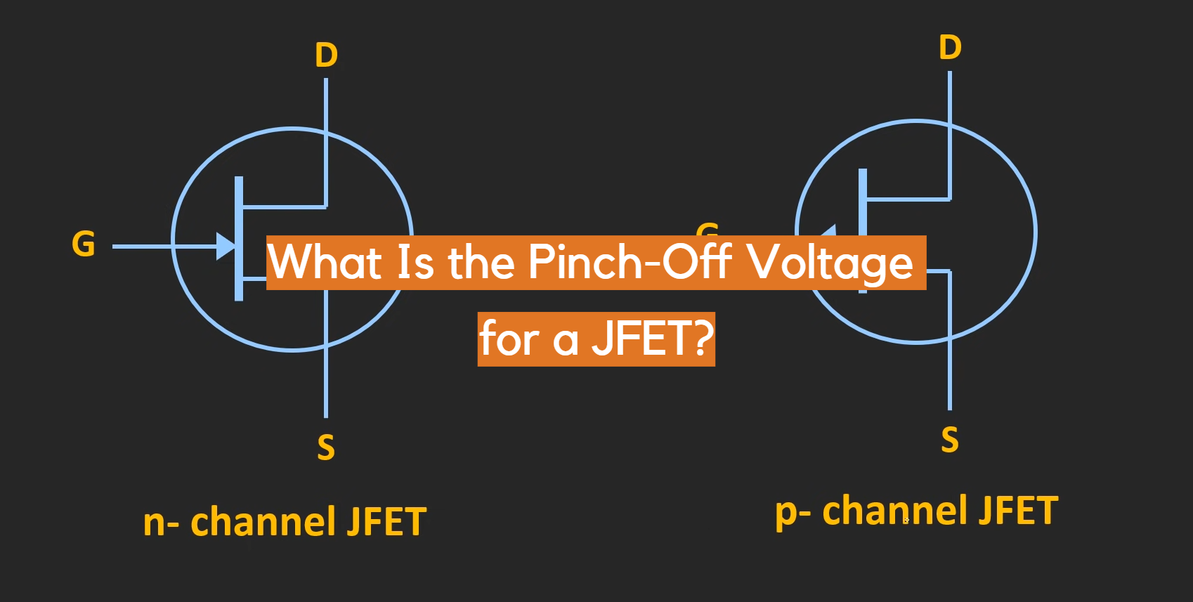 what-is-the-pinch-off-voltage-for-a-jfet-electronicshacks