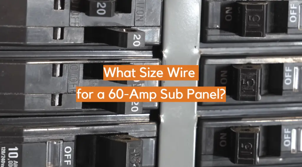 What Size Wire for a 60Amp Sub Panel? ElectronicsHacks