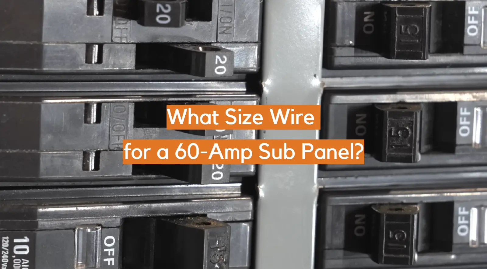What Size Wire for a 60-Amp Sub Panel?