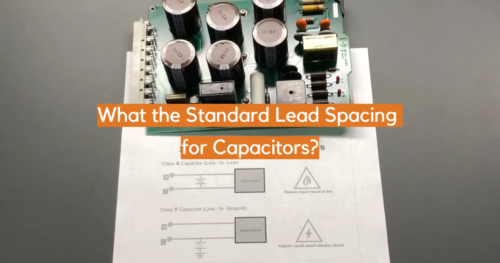 What the Standard Lead Spacing for Capacitors?
